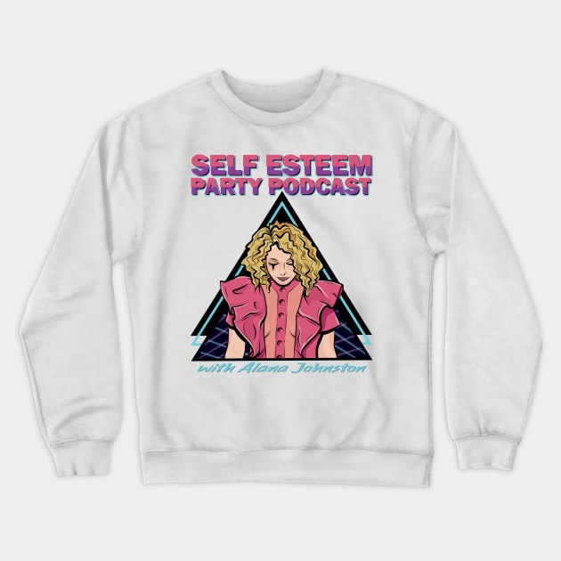 Self Esteem Party Podcast Crewneck Sweatshirt by Self Esteem Party